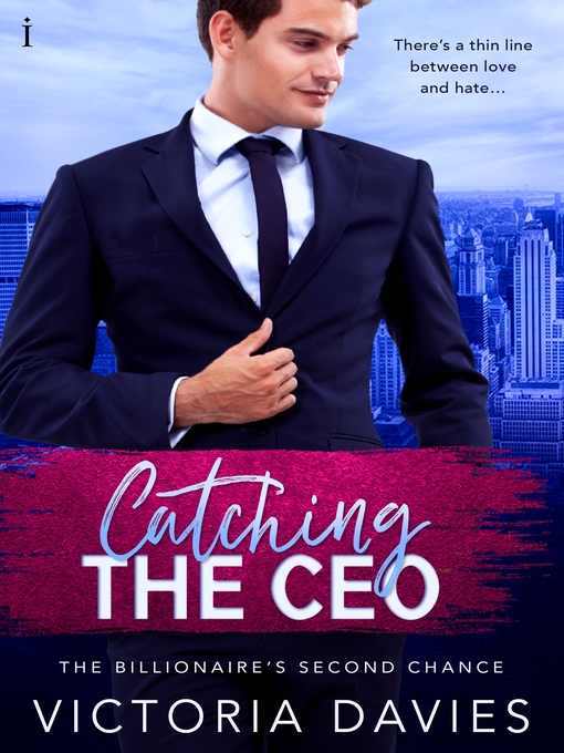 Title details for Catching the CEO by Victoria Davies - Available